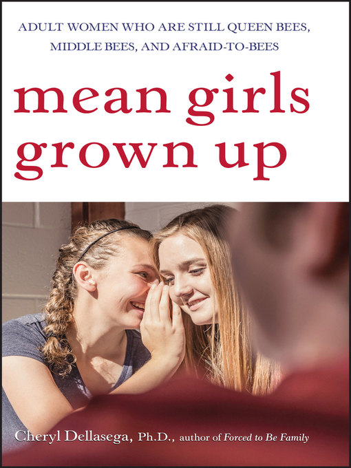 Title details for Mean Girls Grown Up by Cheryl Dellasega - Available